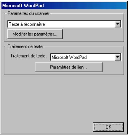 Microsoft WordPad Paramètres du scanner Texte à reconnaître Modifier les paramètres... Traitement de texte Traitement de texte : Microsoft WordPad Paramètres de lien... OK