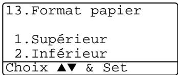 13.Format papier 1.Supérieur 2.Inférieur Choix ▲▼ & Set