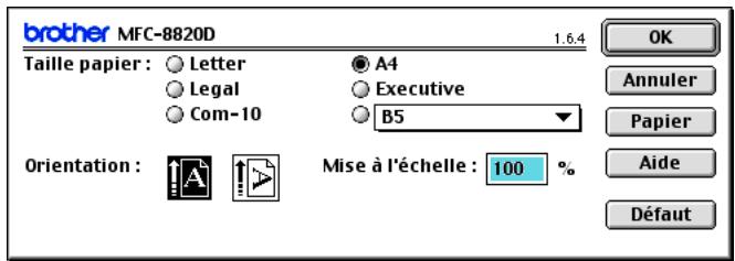 brother MFC-8820D 1.6.4 Taille papier : Letter A4 Legal Executive Com-10 B5 Orientation : Mise à l'échelle : 100 % OK Annuler Papier Aide Défaut