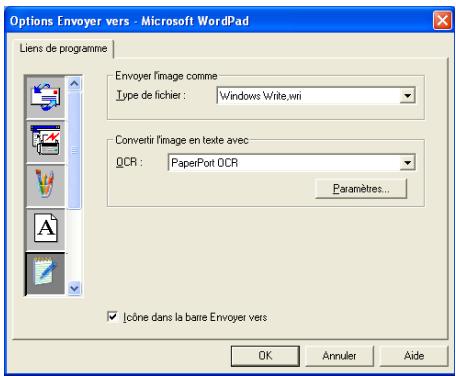 Options Envoyer vers - Microsoft WordPad Liens de programme Envoyer Image comme Type de fichier : Windows Write.wri Convertir l'image en texte avec OCR : PaperPort OCR Paramètres... Icône dans la barre Envoyer vers OK Annuler Aide