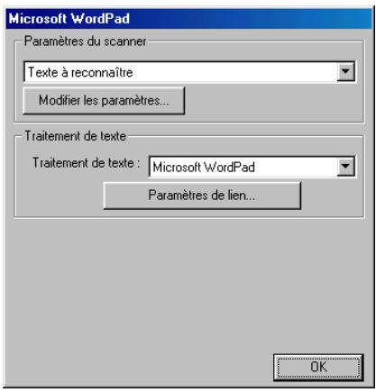 Microsoft WordPad Paramètres du scanner Texte à reconnaître Modifier les paramètres... Traitement de texte Traitement de texte : Microsoft WordPad Paramètres de lien... OK