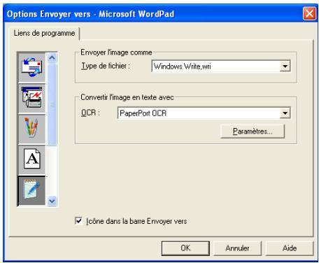 Options Envoyer vers - Microsoft WordPad Liens de programme Envoyer l'image comme Type de fichier : Windows Write.wri Convertir l'image en texte avec QCR : PaperPort OCR Paramètres... Icône dans la barre Envoyer vers OK Annuler Aide
