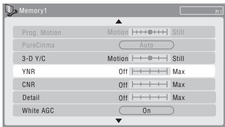 Memory1 Prog. Motion Motion Still PureCinma Auto 3-D Y/C Motion Still YNR Off Max CNR Off Max Detail Off Max White AGC On