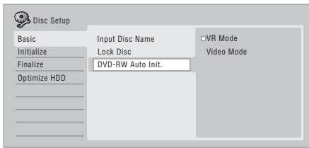 Disc Setup Basic Initialize Finalize Optimize HDD Input Disc Name Lock Disc DVD-RW Auto Init. □VR Mode Video Mode