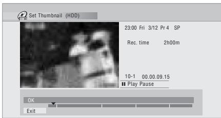Set Thumbnail (HDD) 23:00 Fri 3/12 Pr 4 SP Rec. time 2h00m 10-1 00.00.09.15 II Play Pause ____ OK Exit