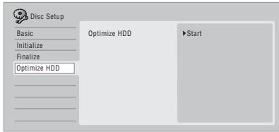 Disc Setup Basic Initialize Finalize Optimize HDD Optimize HDD ►Start