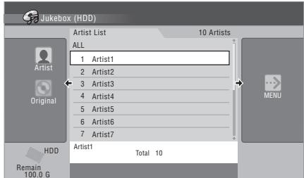 Jukebox (HDD) Artist List 10 Artists ALL 1 Artist1 2 Artist2 3 Artist3 4 Artist4 5 Artist5 6 Artist6 7 Artist7 Artist1 Total 10 Original MENU HDD Remain 100.0 G