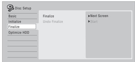 Disc Setup Basic Initialize Finalize Optimize HDD Finalize Undo Finalize ►Next Screen ►Start