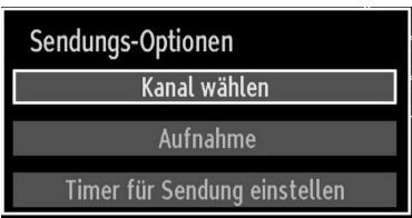 Sendungs-Optionen Kanal wählen Aufnahme Timer für Sendung einstellen
