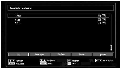 Kanaliste bearbeiten 1. ARD 2. ZDF 3. RTL OK Bewegen Löschen Name Sperren Funktion Navigieren OK Ansehen Seite AUF/AB MENU Verlassen verlust Zurück Filter