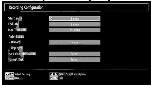 Recording Configuration Start early 2 mins > End late 2 mins Max Timeshift 30 mins Auto discard - Discard None - Unplayed Hard disk information Select Format Disk Select Select Setting Menu Back Select Start Early Option MENU Exit