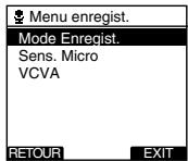 Menu enregist. Mode Enregist. Sens. Micro VCVA RETOUR EXIT