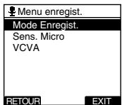 Menu enregist. Mode Enregist. Sens. Micro VCVA RETOUR EXIT