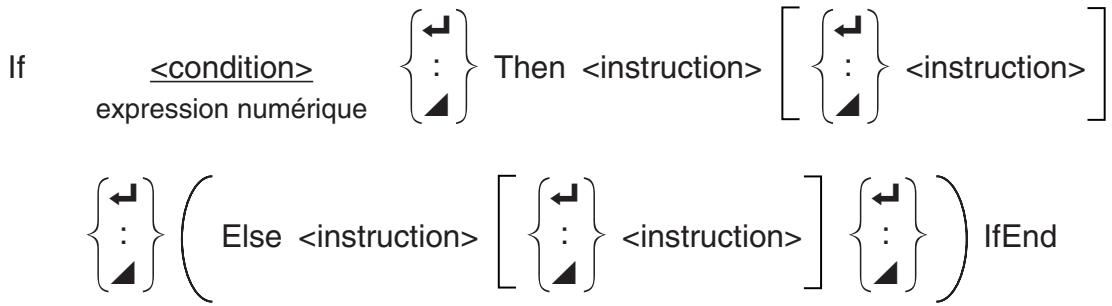 If {←} Then [ {←} ] expression numérique { : } { ← } { Else { ← } { ← } IfEnd