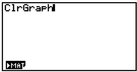 CASIO GRAPH 75 - Exemple Utiliser le catalogue pour saisir la commande ClrGraph - 2
