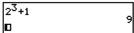 CASIO GRAPH 75 - Exemple 1 Ecrire 2^3 + 1 - 5