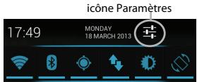 icône Paramètres 17:49 MONDAY 18 MARCH 2013