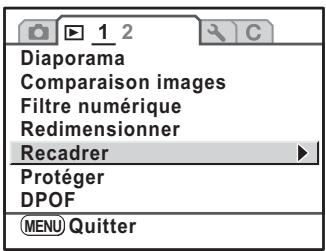PENTAX K-M - Sélectionnez [Recadrer] dans le menu [Lecture 1]. - 1