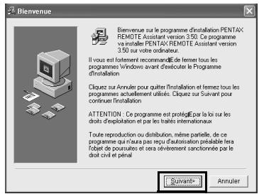 PENTAX REMOTE ASSISTANT - Le programme d'installation démarre. Cliquez sur [Suvivant]. - 1