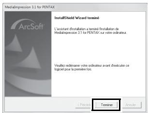 MediaImpression 2.1 for PENTAX InstallShield Wizard terminé L'installé d'évaluation à terminé l'installation de MediaImpression 2.1 for PENTAX sur votre ordinateur. Veuillez redinaire votre ordinateur avant d'enécuter ce loguel pour la première fois. < Price > Termination > Available