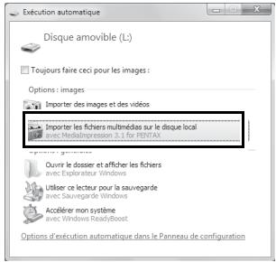 Exécution automatique Disque amovible (L): Toujours faire ceci pour les images : Options : images Importer des images et des vidéos Importer les fichiers multidéas sur le disque local avec MediaImpression 3.1 for PENTAX Ouvir le dossier et affiche les fichiers avec Explorateur Windows Utiliser ce lecteur pour la sauvegarde avec Sauvegarde Windows Accélérer non système avec Windows HotdyBoost Options d'exécution automatique dans le Panneau de configuration