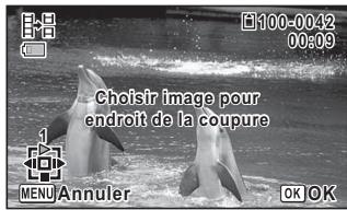 Choisir image pour endroit de la coupure MENU Annuler OK OK