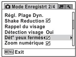 Mode Enregistrt 2/4 Régl. Plage Dyn. Shake Reduction Rappel du visage Détection visage Oui Dét° yeux fermés Zoom numérique MENU Exit