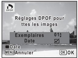 Réglages DPOF pour ttes les images Exemplaires 01 Date Date MENU Annuler OK OK