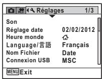 Réglages 1/3 Son Réglage date 02/02/2012 Heure monde Language/言語 Français Nom Fichier Date Connexion USB MSC MENU Exit