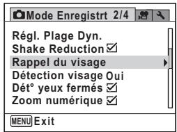 Mode Enregistre 2/4 Régl. Plage Dyn. Shake Reduction Rappel du visage Détection visage Oui Dét° yeux fermés Zoom numérique MENU Exit