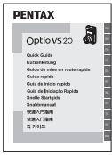 PENTAX Optio VS 20 Quick Guide Kurzkaufelung Guide de min en route rapide Guide rapide Guide de Inicio rapide Guide de Iniciação Rápida Snolle Sturgides Snobhmannsall 快速入门指南 快速入门指南 高 가이드