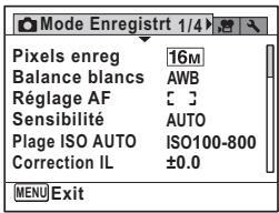 Mode Enregistrt 1/4 Pixels enreg 16M Balance blancs AWB Réglage AF C J Sensibilité AUTO Plage ISO AUTO ISO100-800 Correction IL ±0.0 MENU Exit