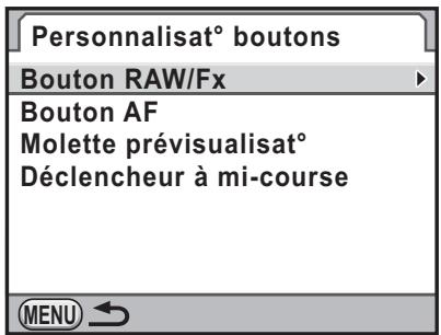 Personnalisat° boutons Bouton RAW/Fx Bouton AF Molette prévisualisat° Déclencheur à mi-course MENU