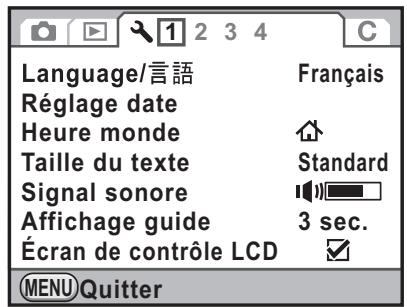 Language/言語 Réglage date Heure monde Taille du texte Signal sonore Affichage guide Écran de contrôle LCD Français Standard 3 sec. MENU Quitter