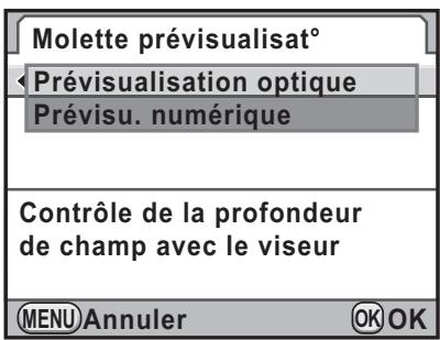 Molette prévisualisat° Prévisualisation optique Prévisu. numérique Contrôle de la profondeur de champ avec le viseur MENU Annuler OK OK