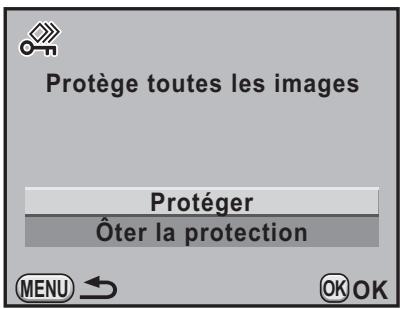 Protège toutes les images Protéger Ôter la protection MENU ← OK OK