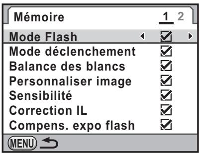 Mémoire 1 2 Mode Flash ✓ Mode déclenchement ✓ Balance des blancs ✓ Personnaliser image ✓ Sensibilité ✓ Correction IL ✓ Compens. expo flash ✓ MENU ↕