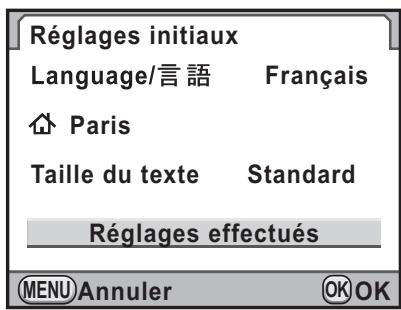 Réglages initiaux Language/言語 Français Paris Taille du texte Standard Réglages effectués MENU Annuler OK OK