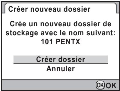 Créer nouveau dossier Crée un nouveau dossier de stockage avec le nom suivant: 101 PENTX Créer dossier Annuler OK OK