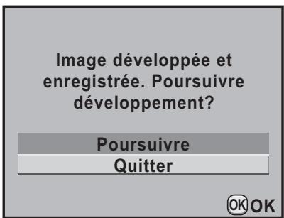 Image développée et enregistrée. Poursuivre développement? Poursuivre Quitter OK OK