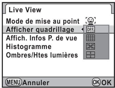 Live View Mode de mise au point Afficher quadrillage Affich. Infos P. de vue Histogramme Ombres/Htes lumières MENU Annuler OK OK