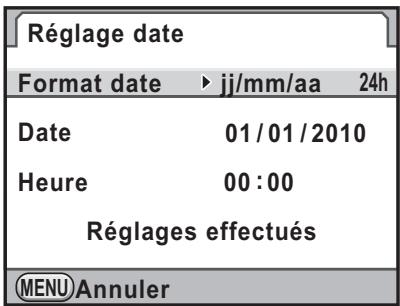 Réglage date Format date ▶ jj/mm/aa 24h Date 01/01/2010 Heure 00:00 Réglages effectués MENU Annuler