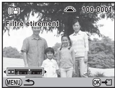 Filtre étirement 100-0001 MENU → OK→