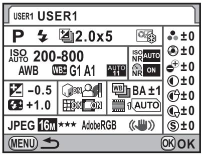 USER1 USER1 P 2.0x5 ISO AUTO 200-800 AWB WB3 G1 A1 AUTO 11 ISO NR AUTO NR ON -0.5 +1.0 JPEG 16M ★★★ AdobeRGB (OK) ±0 ±0 - ±0 ±0 ±0 ±0 ±0 S ±0 MENU OK OK