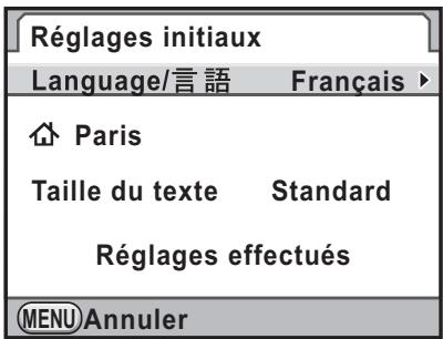 Réglages initiaux Language/言語 Français ► Paris Taille du texte Standard Réglages effectués MENU Annuler