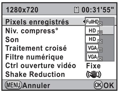 1280x720 00:31'55" Pixels enregistrés FullHD 25 Niv. compress° HD 30 Son HD 25 Traitement croisé VGA 30 Filtre numérique VGA 25 Ctrl ouverture vidéo Fixe Shake Reduction MENU Annuler OK OK