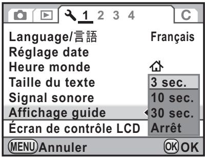 Language/言語 Réglage date Heure monde Taille du texte Signal sonore Affichage guide Écran de contrôle LCD Français 3 sec. 10 sec. 30 sec. Arrêt MENU Annuler OK OK
