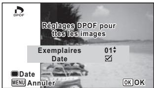 Régages DPOF pour ties les images Exemplaires 01♦ Date Date MENU Annuler OK OK