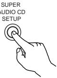 DENON DVD-A1XV - UTILISATION DE LA CONFIGURATION DU SUPER AUDIO CD - 3
