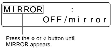 SONY UP-51MD - Select MIRROR by pressing the  or  button. - 2